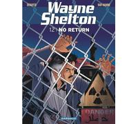 Wayne Shelton - Tome 12 - No return - Jean Van Hamme - Dargaud - cartonné - Bande dessinée