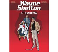Jean Van Hamme – Wayne Shelton – Tome 13 : Vendetta – Dargaud