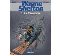 Wayne Shelton - Tome 2 - La Trahison - Jean Van Hamme - Dargaud - cartonné - Bande dessinée