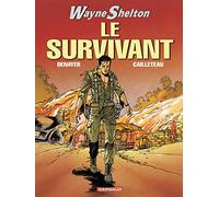 Wayne Shelton, tome 4 : Le Survivant