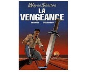 Wayne Shelton Tome 5 - La Vengeance Thierry Cailleteau Thierry Cailleteau - Christian Denayer - (Auteur)