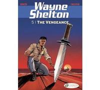 Wayne Shelton - tome 5 The vengeance Thierry Cailleteau (Auteur), Christian Denayer (Auteur), Jerome Saincantin (Traduction)