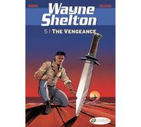 Wayne Shelton - tome 5 The vengeance - Thierry Cailleteau - Cinebook - broché - Bande dessinée