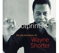 Wayne Shorter - Footprints:Life & Music of...