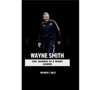 Wayne Smith - Melinda C. Bills - Amazon Digital Services LLC KDP - Livre en Anglais - Paperback Melinda C. BillsMelinda C. Bills (Auteur)