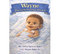 Wayne The Little Preemie Miracle