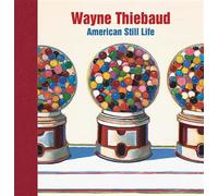 Wayne Thiebaud. American still life - Collectif - Paul Holberton - relié - Catalogue d'exposition