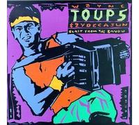 Wayne Toups & Zydecajun - Blast From the Bayou by Wayne Toups & Zydecajun (1990) Audio CD