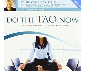 Wayne W. Dyer - Do the Tao Now