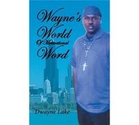 Waynes World of Motivational Words - Dwayne Lake - Author Solutions Inc - Livre en Anglais Dwayne LakeDwayne Lake (Auteur)