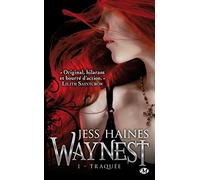 Waynest, Tome 1: Traquée