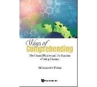 Ways Of Comprehending: The Grand Illusion And The Essence Of Being Human