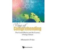 Ways Of Comprehending: The Grand Illusion And The Essence Of Being Human