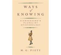 Ways of Knowing by M. G. Piety Inconnu (Auteur)