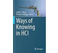 Ways Of Knowing In Hci (Hardcover) Judith S Olson, Wendy A Kellogg (Auteur)