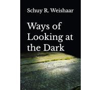 Ways of Looking at the Dark