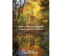 Ways of Looking: Poems by Connecticut Laureates