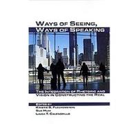 Ways of Seeing, Ways of Speaking, Visual Rhetoric