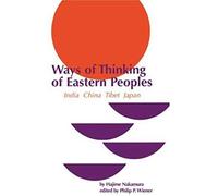 Ways of Thinking of Eastern Peoples: India, China, Tibet, Japan