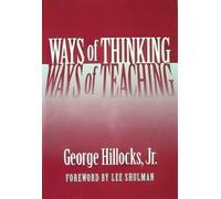 Ways of Thinking, Ways of Teaching by George Hillocks (1999-01-03)