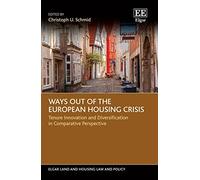 Ways Out of the European Housing Crisis: Tenure Innovation and Diversification in Comparative Perspective