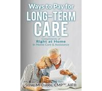 Ways to Pay for Long-Term Care: Right at Home Edition