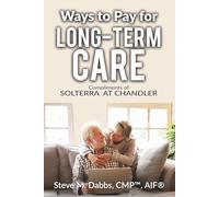 Ways to Pay for Long-Term Care - Solterra at Chandler Assisted Living