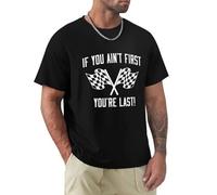 WAYSDA If You Ain't First You're Last T-Shirt Black M