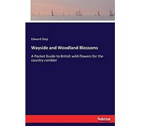 Wayside And Woodland Blossoms