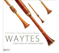 Waytes: English Music for a Renaissance Band by Piffaro (2010-01-26)