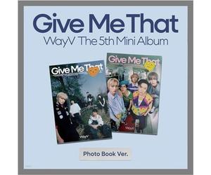 WayV Give Me That 5th Mini Album Photo Book 2 Version SET CD+1p Folded Poster on Pack+96p Photo Book+1p PhotoCard+1p PostCard+Tracking Sealed