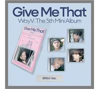 WayV Give Me That 5th Mini Album SMini YangYang Version Case+1ea Music NFC+1p PhotoCard+1ea Frame Cover+Tracking Sealed