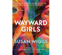 Wayward Girls: A Novel
