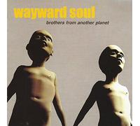 Wayward Soul - Wayward Soul - Brothers From Another Planet - [CD]