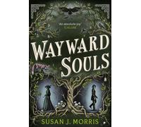 Wayward Souls The lusciously atmospheric sequel to supernatural gaslamp mystery set in the worlds of Dracula and Sherlock Holmes - Susan J. Morris - Hodderscape - ebook (ePub) - Livre