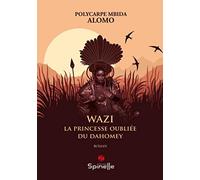 Wazi - La princesse oubliée du Dahomey