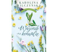 Wazonik na konwalie - Karolina Wilczyńska (Buch auf Polnisch)