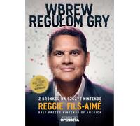 Wbrew regułom gry - Reggie Fils-Aime (livre en polonais)