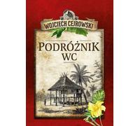 WC Traveller - Wojciech Cejrowski (Reise auf Polnisch)