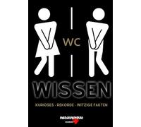 WC-Wissen: Kurioses - Rekorde - Witzige Fakten