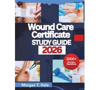 WCC STUDY GUIDE: Comprehensive Wound Management Exam Prep with Flashcards, Online Practice Tests, and 3000 Certification Questions for Nurses