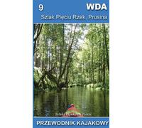 Wda, Route des cinq rivières, Prusina. - Jakub Jagiełło (Reiseführer auf Polnisch)