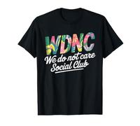 Wdnc - We Do Not Care Club T-Shirt Graphique avec Valeur