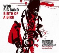Birth Of A Bird - Celebrating The Music Of Charlie Parker - Vinyle 33 Tours