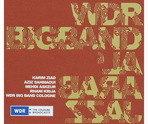 Wdr Big Band - Jazz Al' Arab W/ Karim Ziad