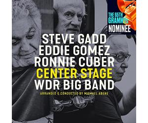 センターステージ / スティーヴ・ガッド、エディ・ゴメス、ロニー・キューバー、WDRビッグバンド (Center Stage / Steve Gadd, Eddie Gomez, Ronnie Cuber, WDR Big Band) [CD] [Import] [日本語帯・解説付き]