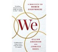 We A Manifesto for Women Everywhere by Gillian Anderson & Jennifer Nadel Gillian Anderson Jennifer Nadel (Auteur)
