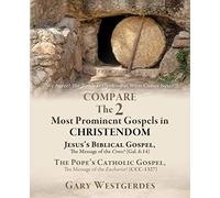 We Agree! The Tomb Is Open Christianity Vs. Catholicism: Cross Vs. Eucharist, Mary, Sacraments And Sacramentals Reference & Apologetic W/Contemporary
