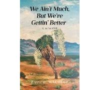 We Ain't Much, But We're Gettin' Better