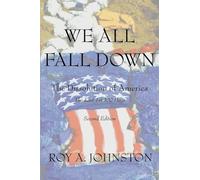 We All Fall Down: The Dissolution of America